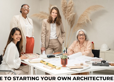Guide to Starting Your Own Architecture Firm