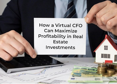 How a Virtual CFO Can Maximize Profitability in Real Estate