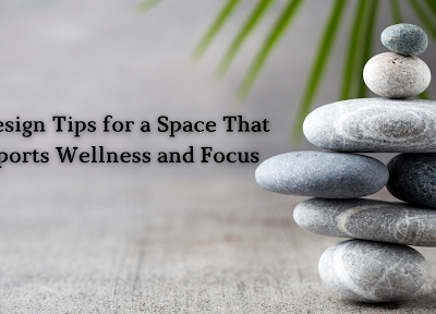 Space that Supports Wellness and Focus